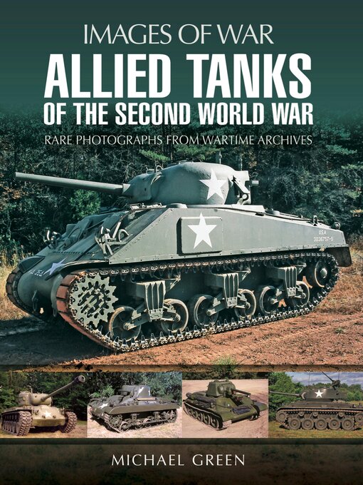 Title details for Allied Tanks of the Second World War by Michael Green - Wait list